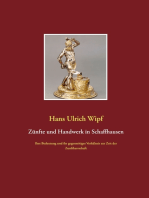 Zünfte und Handwerk in Schaffhausen: Ihre Bedeutung und ihr gegenseitiges Verhältnis zur Zeit der Zunftherrschaft