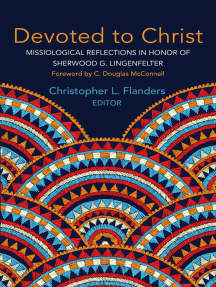 Devoted to Christ: Missiological Reflections in Honor of Sherwood G. Lingenfelter