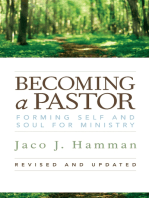 Becoming a Pastor:: Forming Self and Soul for Ministry (Revised, Updated)