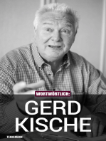 Wortwörtlich: Gerd Kische: Gespräche mit der DDR-Fußballlegende, dem Hansa-Präsidenten und Hansa-Manager