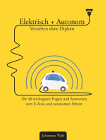 Elektrisch + Autonom: Verstehen ohne Diplom: Die 40 wichtigsten Fragen und Antworten zum E-Auto und autonomen Fahren