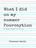 What I Did On My Summer Poorcaytion