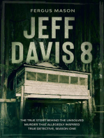 Jeff Davis 8: The True Story Behind the Unsolved Murder That Allegedly Inspired True Detective, Season One: Cold Case Crime, #1