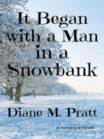 It Began with a Man in a Snowbank
