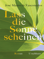 Lass die Sonne scheinen