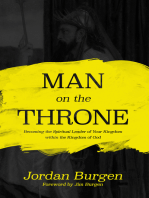 Man On The Throne: Becoming the Spiritual Leader of Your Kingdom within the Kingdom of God