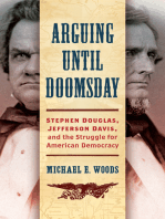 Arguing until Doomsday: Stephen Douglas, Jefferson Davis, and the Struggle for American Democracy