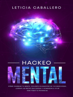 Hackeo Mental: Cómo Cambiar Tu Mente, Volverte Un Maestro De Tus Emociones, Lograr Las Metas Que Deseas Y Comenzar a Vivir Con Todo Tu Potencial