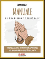 Manuale di Guarigione spirituale: Guida essenziale di Guarigione spirituale per migliorare la qualità della vita