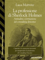La professione di Sherlock Holmes. Attitudini e formazione del consulting detective