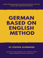 German based on English method: Learn German based on English words and structures: Activate your German you already know