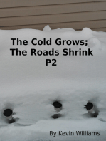 The Cold Grows, The Roads Shrink P2