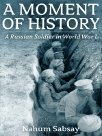 A Moment of History A Russian Soldier in World War I