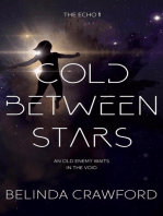 Cold Between Stars: The Echo, #1