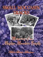 Small Moccasin Tracks: Memories of an Alaskan Mountain Family
