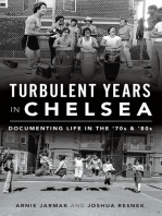 Turbulent Years in Chelsea: Documenting Life in the '70s & '80s