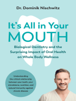 It's All in Your Mouth: Biological Dentistry and the Surprising Impact of Oral Health on Whole Body Wellness