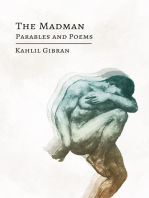 The Madman: His Parables and Poems