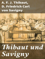 Thibaut und Savigny: Zum 100jährigen Gedächtnis des Kampfes um ein einheitliches bürgerliches Recht für Deutschland