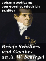 Briefe Schillers und Goethes an A. W. Schlegel: Aus den Jahren 1795 bis 1801, und 1797 bis 1824, nebst einem Briefe Schlegels an Schiller