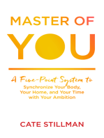 Master of You: A Five-Point System to Synchronize Your Body, Your Home, and Your Time with Your Ambition