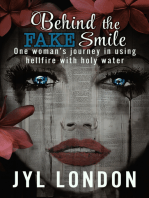 Behind The Fake Smile: One Woman’s Journey in Using Hellfire With Holy Water