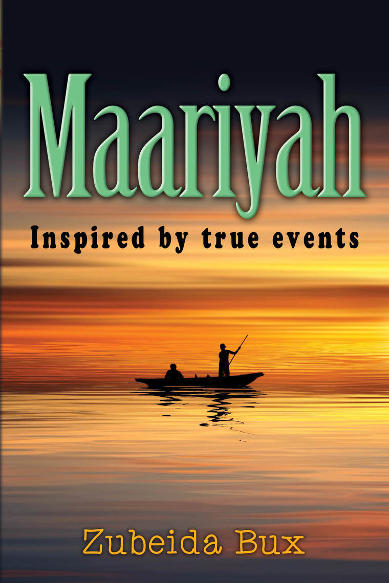 Read Maariyah Inspired By True Events Online By Zubeida Bux