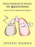 From Smoking and Vaping To Breathing