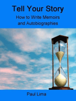 Tell Your Story: How to Write Memoirs and Autobiographies