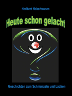 Heute schon gelacht?: Neue Geschichten zum Schmunzeln und Lachen