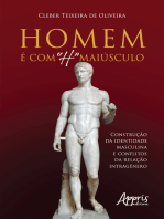 Homem é com "H" Maiúsculo: Construção da Identidade Masculina e Conflitos da Relação Intragênero