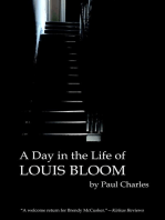 A Day in the Life of Louis Bloom