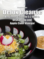 Detox Cleanse: Beginner Guide to 5:2 Diet & Dry Fasting and Apple Cider Vinegar