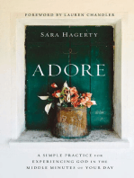 Adore: A Simple Practice for Experiencing God in the Middle Minutes of Your Day