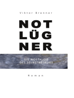 Notlügner: Die Nostalgie des Selbstbetrugs