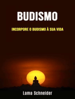 Budismo: Incorporar o Budismo na sua vida