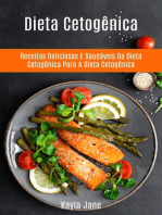 Dieta Cetogênica: Receitas Deliciosas E Saudáveis Da Dieta Cetogênica Para A Dieta Cetogênica