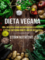 Dieta Vegana: 100+ Receitas Para Desintoxicar O Seu Corpo E Estar Em Forma Com Plano De Refeições