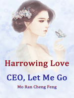 Harrowing Love: CEO, Let Me Go: Volume 1