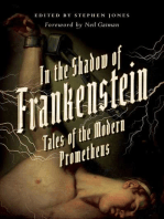 In the Shadow of Frankenstein: Tales of the Modern Prometheus