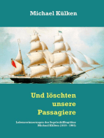 Und löschten unsere Passagiere: Lebenserinnerungen des Segelschiffkapitäns Michael Külken (1819 - 1903)