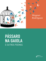 Pássaro na Gaiola: E Outros Poemas