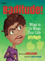 Baditude: What to Do When Life Stinks!