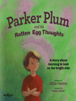 Parker Plum and the Rotten Egg Thoughts: A story about learning to look on the bright side