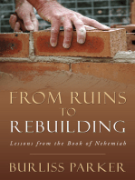 From Ruins to Rebuilding: Lessons from the book of Nehemiah