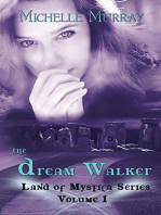 The Dream Walker: Land of Mystica Series Volume 1