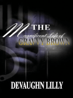 The Magnificent Life of Gravvy Brown