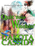 Quit Your Witchin'