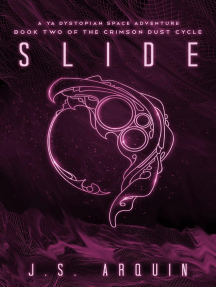 Slide: A YA Dystopian Space Adventure: The Crimson Dust Cycle, #2