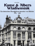 Kunst & Albers Wladiwostok: Ein deutsches Handelshaus jenseits von Sibirien (1864-1924)